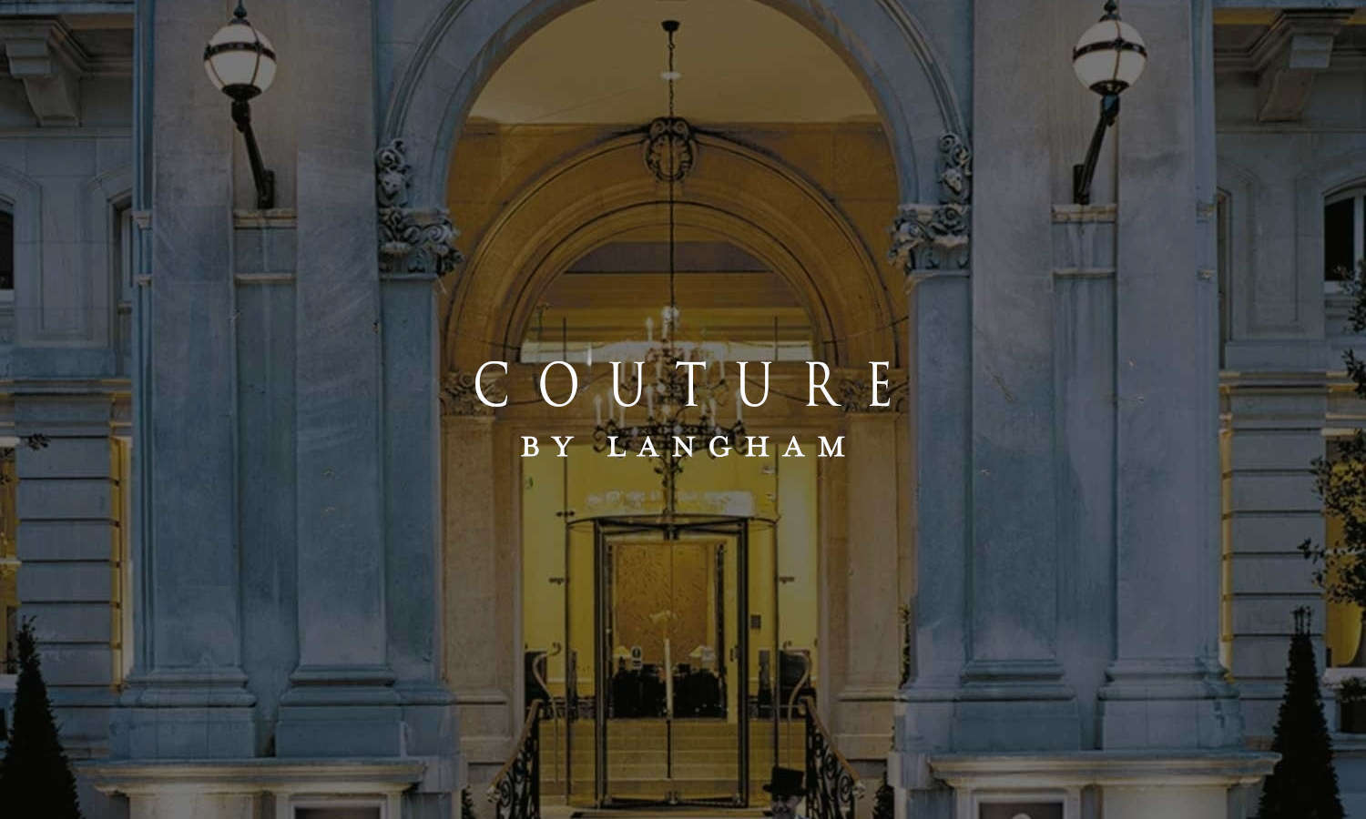 luxury hotels Langham couture